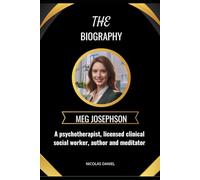 Meg Josephson: Biography of a psychotherapist, licensed clinical social worker, author and meditator