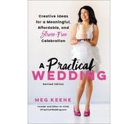 Meg Keene A Practical Wedding (Second edition) (Tascabile)