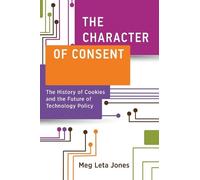 Meg Leta Jones The Character of Consent (Tascabile)