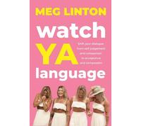 Meg Linton Watch YA Language (Tascabile)