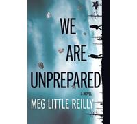 Meg Little Reilly We Are Unprepared (Tascabile)