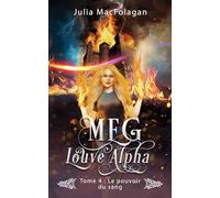Meg louve alpha Tome 4 : le pouvoir du sang
