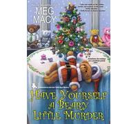 Meg Macy Have Yourself a Beary Little Murder (Tascabile) Teddy Bear Mystery