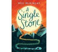 Meg McKinlay A Single Stone (Copertina rigida)
