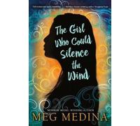 Meg Medina The Girl Who Could Silence the Wind (Copertina rigida)
