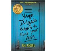 Meg Medina Yaqui Delgado Wants to Kick Your Ass (Tascabile)