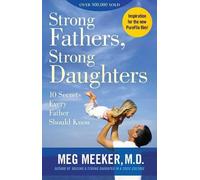 Meg Meeker Strong Fathers, Strong Daughters (Tascabile)