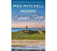 Meg Mitchell Moore Summer Stage (Tascabile)