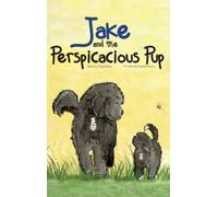 Meg Rokos Jake and The Perspicacious Pup (Copertina rigida)