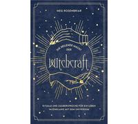 Meg Rosenbriar Die heilende Macht der Witchcraft: Finde zu dir selb (Tascabile)