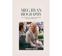 MEG RYAN BIOGRAPHY: The Comeback of a Cinema Sweetheart- Back in the Spotlight