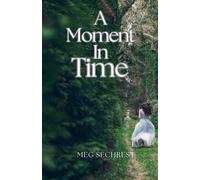 Meg Sechrest A Moment in Time (Tascabile) Time