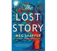 Meg Shaffer The Lost Story (Copertina rigida)