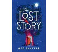 Meg Shaffer The Lost Story (Tascabile)