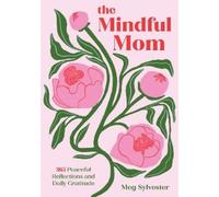 Meg Sylvester The Mindful Mom (Copertina rigida)