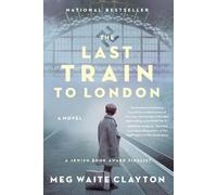 Meg Waite Clayton The Last Train to London (Tascabile)