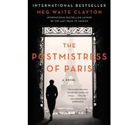 Meg Waite Clayton The Postmistress of Paris (Tascabile)