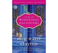 Meg Waite Clayton The Wednesday Daughters (Tascabile) Wednesday Series