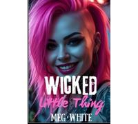 Meg White Wicked Little Thing (Tascabile)