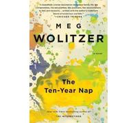 Meg Wolitzer The Ten-Year Nap (Tascabile)