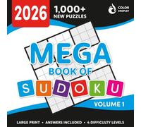 Mega Book of Sudoku (Volume 1): Large Print Sudoku for Adults and Seniors: 1,000+ New Puzzles, 4 Difficulty Levels, Answers Included