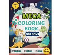 Mega Coloring Book for Boys: 60+ Fun Pages with Robots, Dinosaurs, Cars, Trucks, Detectives - Kids Ages 4-8: A Big 8.5 x 11 Black and White Coloring ... and Silly Creatures - Perfect for Boys Ages 4