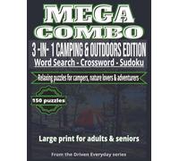 MEGA COMBO 3-in-1 Large Print Puzzle Book: CAMPING & OUTDOORS: Seniors & Adults 3-in-1 Combo: Fun Word Search, Crossword, & Sudoku Puzzles with ... Hiking, RV, Travel & Road Trip Entertainment.