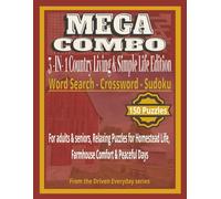 MEGA COMBO 3-in-1 Large Print Puzzle Book: Country Living & Simple Life: 150 Puzzles for Adults & Seniors: Word Search, Crossword & Sudoku Farm Life, Simple Pleasures, Rural Charm, & Homegrown Fun