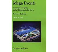 Mega eventi. Immagini e legacy dalle Olimpiadi alle Expo