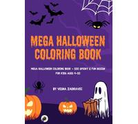Mega Halloween Coloring Book - 100 Fun & Spooky Designs for Kids Ages 4-10