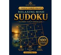 Mega Large Print Sudoku: Relaxing Mind - Volume 2: 100 Easy & Medium Puzzles, One Per Page, with Solutions