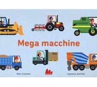 Mega macchine. Ediz. illustrata