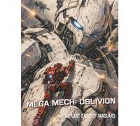 Mega Mech Oblivion: The Last Stand of Vanguard
