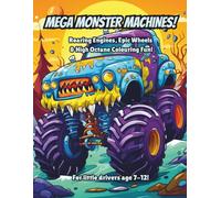 Mega Monster Machines!: Big truck colouring fun for kids aged 7-12