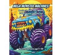 Mega Monster Machines!: Roaring Engines, Epice Eheels & High Octane Coloring Fun!
