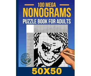 Mega Nonogram Challenge - 100 Extreme 50x50 Picross Logic Puzzles for Experts: Ultimate Griddlers (Hanjie, Paint by Numbers) | Master Level Nonogramm