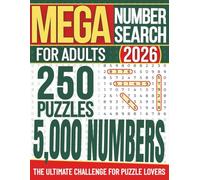 MEGA Number Search for Adults: 250 Puzzles 5,000 Numbers - The Ultimate Challenge for Puzzle Lovers