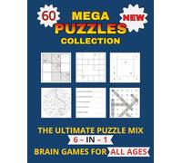 Mega Puzzle Collection - 6 Unique Brain-Boosting Games .. Gift for Vacations, Holidays and Free Times: 60 Fun and Challenging Puzzles with Solutions | ... Crosswords, Word Games, Mazes, and More