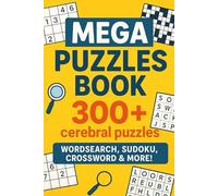 Mega Puzzles Book - 300+ puzzles for adults: Your brain will thank you ! 400+ pages of cerebral puzzles