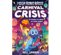 Mega Robo Bros 6: Carnival Crisis: Carnival Crisis (a Phoenix Comic Book)