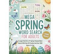 Mega Spring Word Search For Adults: A Large Print 8.5 x 11" Spring Themed Word Search With Over 80 Puzzles And Over 1500 Words To Find