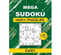 Mega Sudoku Easy - 1 200+ Relaxing Puzzles • Large 8.5 × 11 Workbook: Twelve-per-page layout, motivational chapter breaks, QR-linked full solutions for stress-free practice.