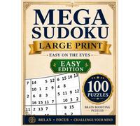 Mega Sudoku Large Print Easy Edition: 100 Easy 16x16 Mega Sudoku Puzzles for Teens, Adults, and Seniors | Number Set 1-16 Puzzle Book with Solutions