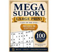 Mega Sudoku Large Print Medium Edition: 100 Medium 16x16 Mega Sudoku Puzzles for Teens, Adults, and Seniors | Number Set 1-16 Puzzle Book with Solutions