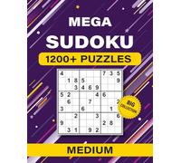 Mega Sudoku Medium - 1 200+ Challenging Puzzles • Large 8.5 × 11 Workbook: Twelve-per-page layout, motivational chapter breaks, QR-linked full solutions for focused logic training.
