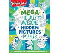 Mega Totally Awesome Hidden Pictures Puzzles: Big Puzzle Book With over 300 Hidden Objects Scenes and Puzzle Games for Kids With Dinosaurs, Robots and Space for Ages 612