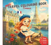 MEGA TRAVEL COLOURING BOOK France: Paint - Puzzle - Learn
