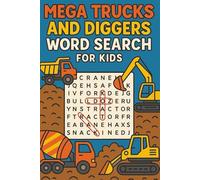 Mega Trucks and Diggers Word Search for Kids: 55+ Mega Trucks and Diggers Word Search Puzzles for Kids Ages 5-12 - Fun and Action-Packed Brain Games ... & Big Construction Machines | With Solutions