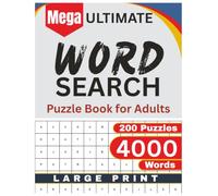 Mega Ultimate Word Search Puzzle Book for Adults: Escape into a world of adventure, creativity, and celebration with the Ultimate 4000+ Word Search ... Gift for Vacation, Holidays and free time.