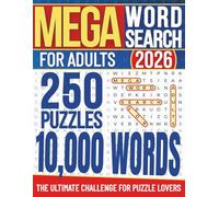 MEGA Word Search for Adults: 250 Puzzles 10,000 Words - The Ultimate Challenge for Puzzle Lovers